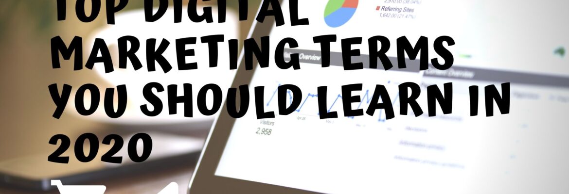 Top Digital Marketing Terms You Should Learn in 2020