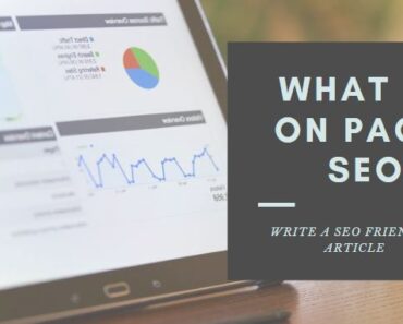 Write A SEO Friendly Article What Is On Page SEO